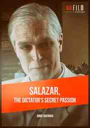 Salazar, the Dictator's Passions